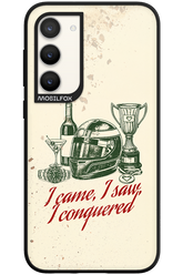 I CAME, I SAW, I CONQUERED 2.0 - Samsung Galaxy S23 Plus