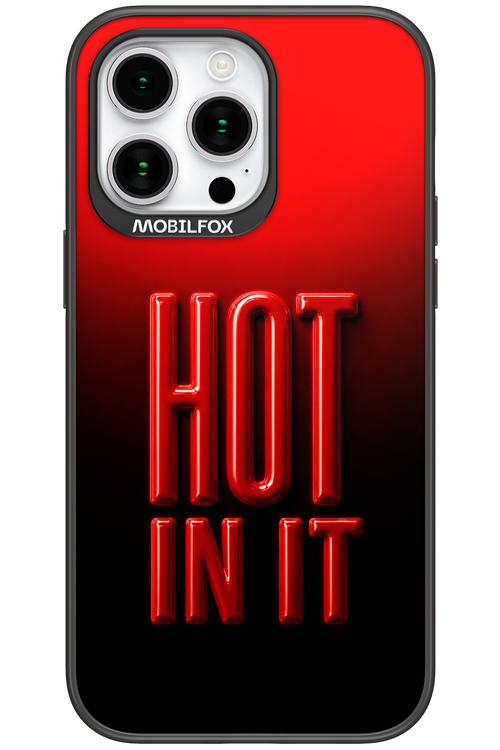 Hot in it 2.0 - Apple iPhone 15 Pro Max