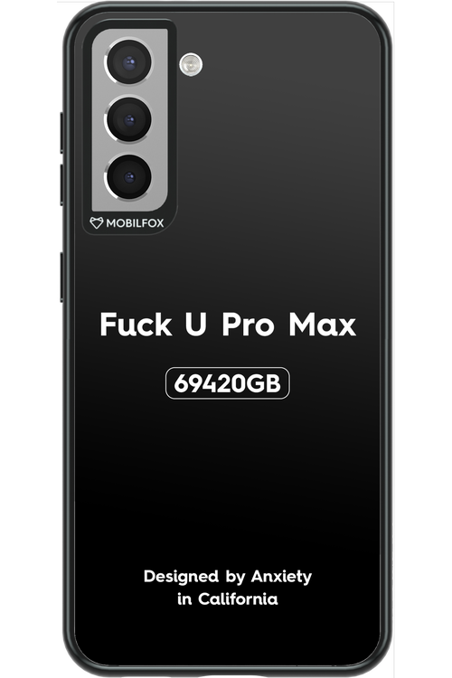 Fuck You Pro Max - Samsung Galaxy S21