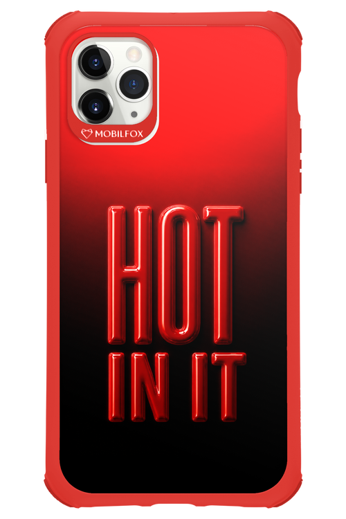 Hot in it 2.0 - Apple iPhone 11 Pro Max