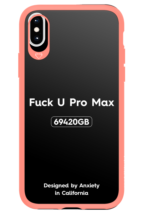 Fuck You Pro Max - Apple iPhone XS