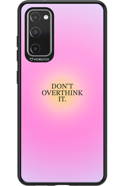 Don_t Overthink It - Samsung Galaxy S20 FE