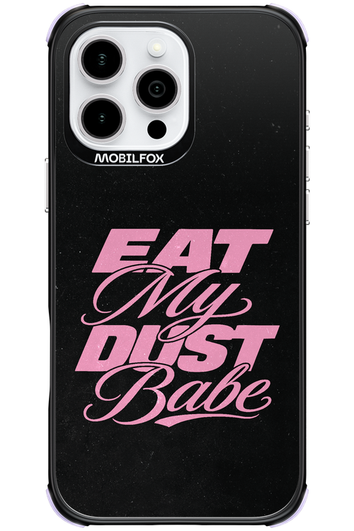 Eat My Dust 2.0 - Apple iPhone 16 Pro Max