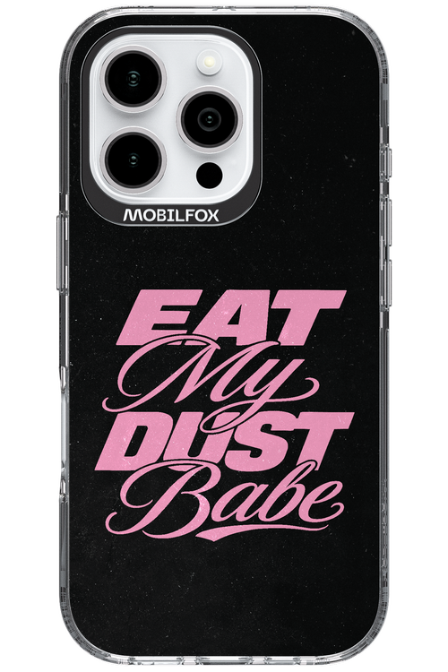 Eat My Dust 2.0 - Apple iPhone 16 Pro
