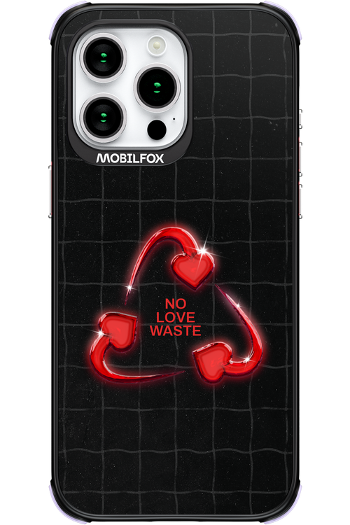 No Love Waste 2.0 - Apple iPhone 15 Pro Max