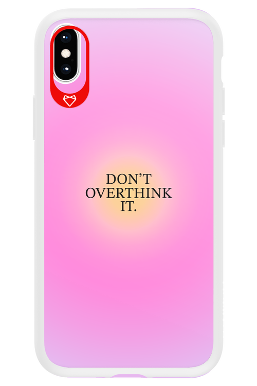 Don't Overthink It - Apple iPhone XS