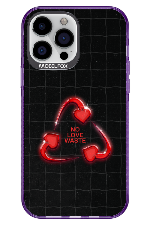 No Love Waste 2.0 - Apple iPhone 13 Pro Max