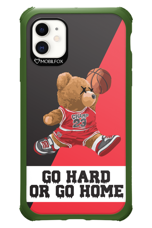 Go hard, or go home - Apple iPhone 11