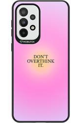 Don_t Overthink It - Samsung Galaxy A33