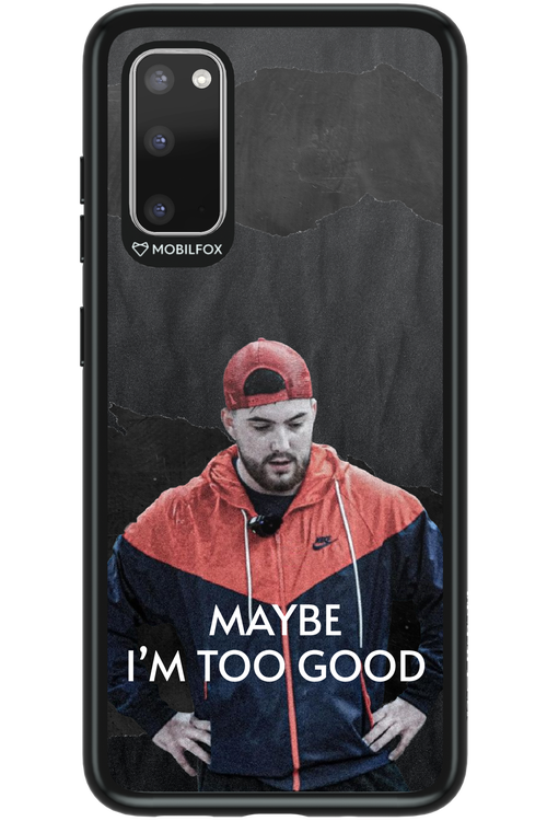 Too Good - Samsung Galaxy S20