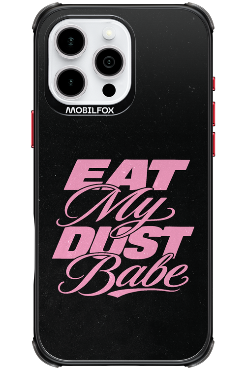 Eat My Dust 2.0 - Apple iPhone 16 Pro Max