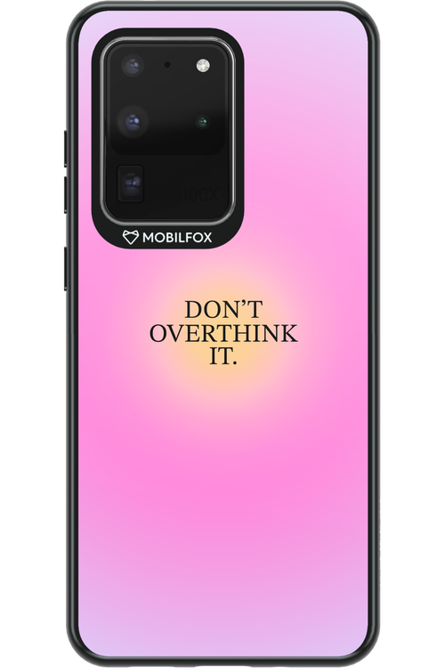 Don't Overthink It - Samsung Galaxy S20 Ultra 5G