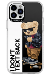 I Don’t Text Back - Apple iPhone 12 Pro