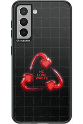 No Love Waste 2.0 - Samsung Galaxy S21