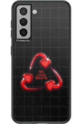 No Love Waste 2.0 - Samsung Galaxy S21