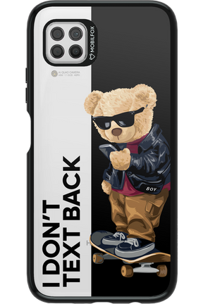 I Don’t Text Back - Huawei P40 Lite
