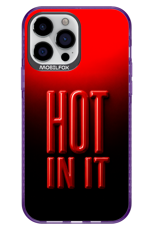 Hot in it 2.0 - Apple iPhone 13 Pro Max