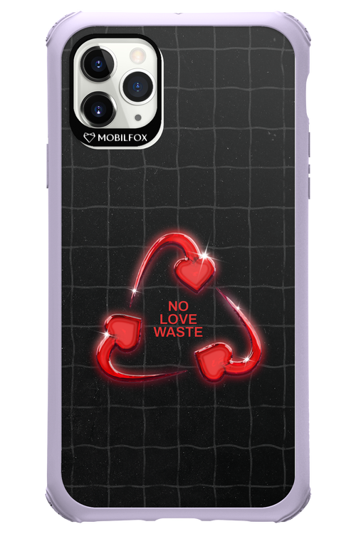No Love Waste 2.0 - Apple iPhone 11 Pro Max