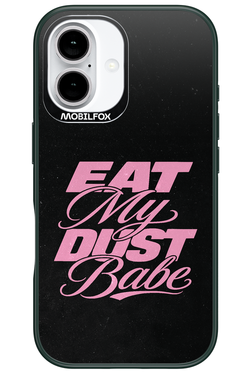 Eat My Dust 2.0 - Apple iPhone 16