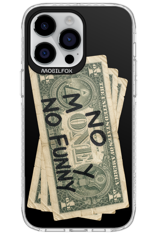 No Money No Funny 2.0 - Apple iPhone 14 Pro Max