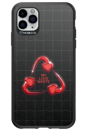No Love Waste 2.0 - Apple iPhone 11 Pro Max