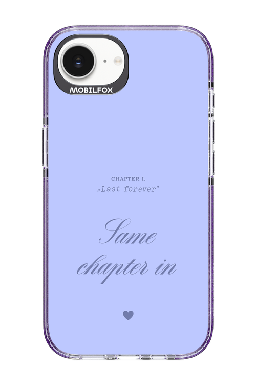 Chapter Last Forever 2.0 - Apple iPhone 16e