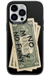 No Money No Funny 2.0 - Apple iPhone 14 Pro Max