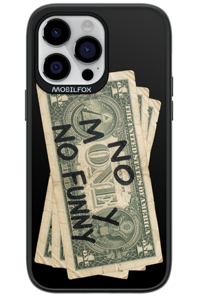No Money No Funny 2.0 - Apple iPhone 14 Pro Max