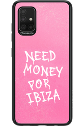 Need money for Ibiza 2.0 - Samsung Galaxy A51