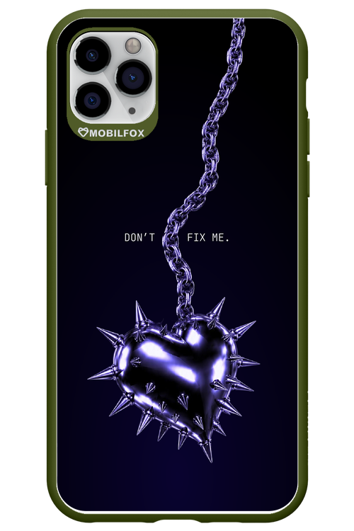 Don't fix me 2.0 - Apple iPhone 11 Pro Max