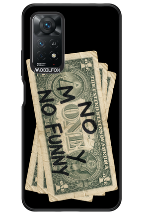 No Money No Funny 2.0 - Xiaomi Redmi Note 11Pro 4G/5G