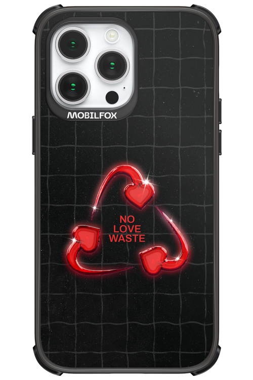 No Love Waste 2.0 - Apple iPhone 14 Pro Max