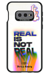 Real is Not Real - Samsung Galaxy S10e