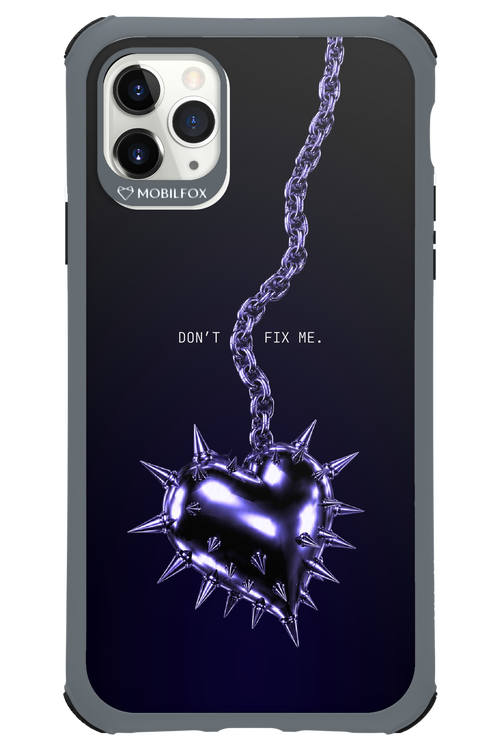 Don't fix me 2.0 - Apple iPhone 11 Pro Max