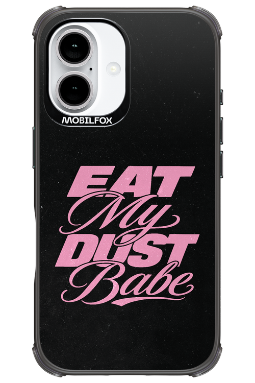 Eat My Dust 2.0 - Apple iPhone 16
