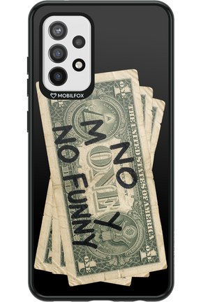 No Money No Funny 2.0 - Samsung Galaxy A72