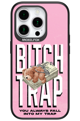 Bitch Trap - Apple iPhone 15 Pro