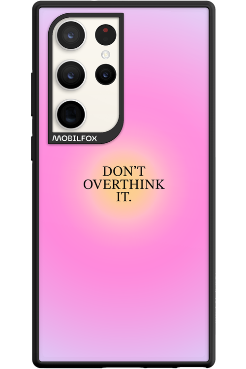 Don't Overthink It - Samsung Galaxy S23 Ultra