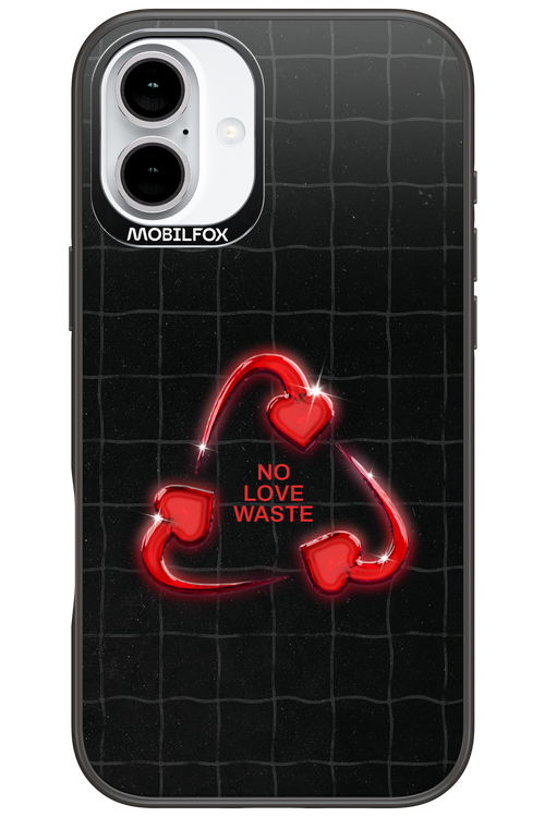 No Love Waste 2.0 - Apple iPhone 16 Plus