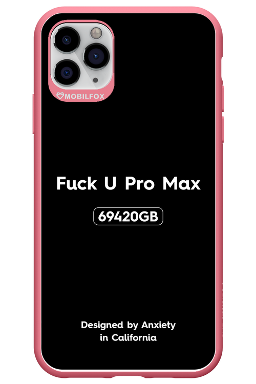 Fuck You Pro Max - Apple iPhone 11 Pro Max