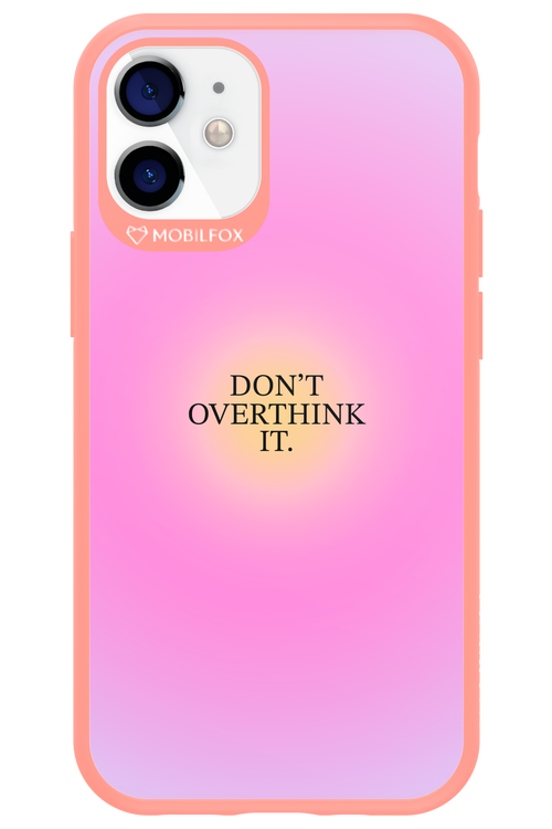 Don_t Overthink It - Apple iPhone 12 Mini