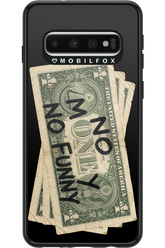 No Money No Funny 2.0 - Samsung Galaxy S10