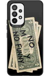 No Money No Funny 2.0 - Samsung Galaxy A53