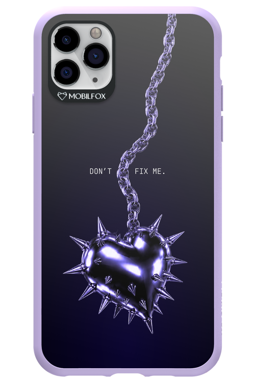 Don't fix me 2.0 - Apple iPhone 11 Pro Max