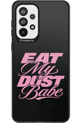 Eat My Dust 2.0 - Samsung Galaxy A73