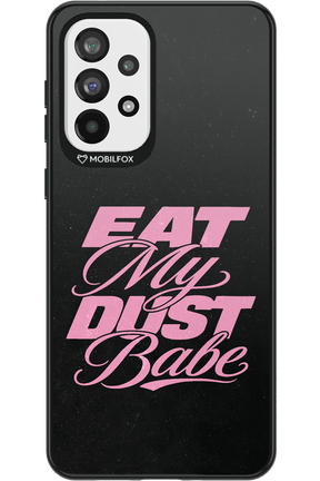 Eat My Dust 2.0 - Samsung Galaxy A73