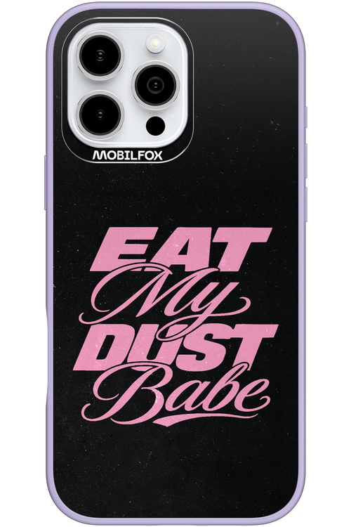 Eat My Dust 2.0 - Apple iPhone 16 Pro Max