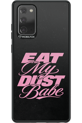 Eat My Dust 2.0 - Samsung Galaxy Note 20