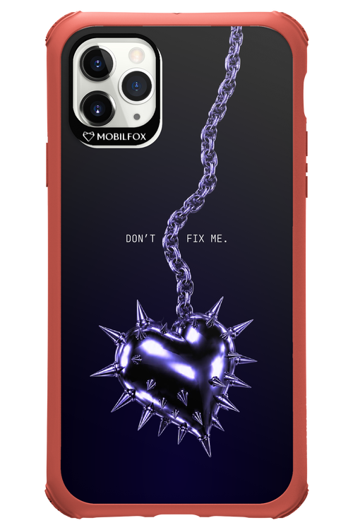 Don't fix me 2.0 - Apple iPhone 11 Pro Max