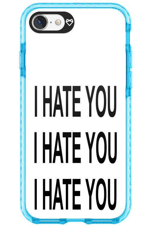 I HATE YOU 2.0 - Apple iPhone SE 2020